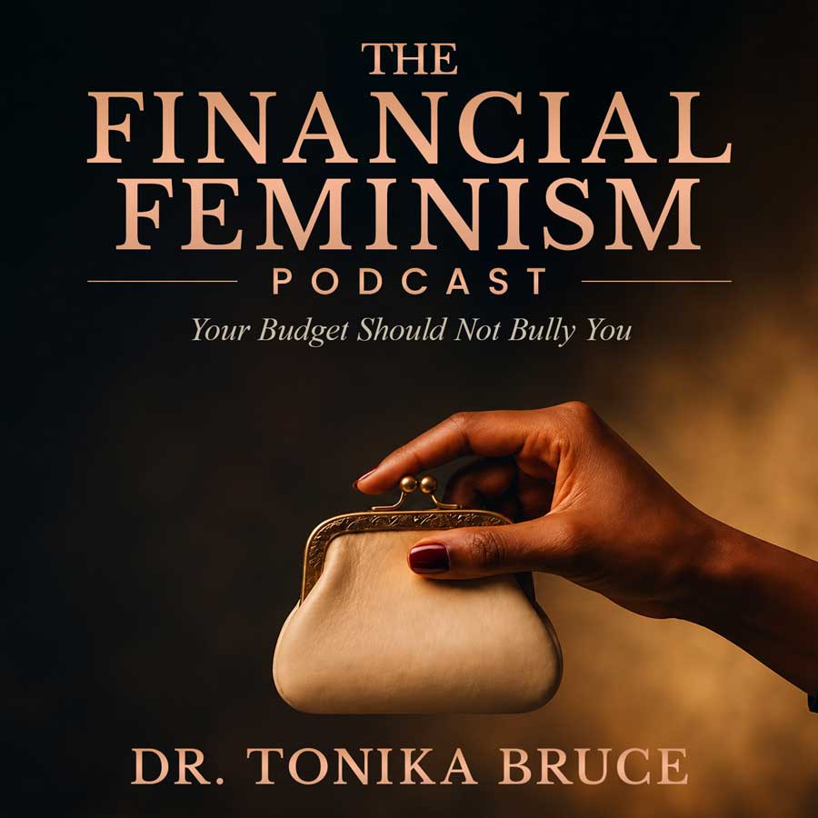 Financial Feminism Ep 11 | Your Budget Should Not Bully You